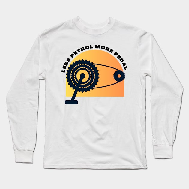 Less Petrol More Pedal Funny Cycling Gift Long Sleeve T-Shirt by Grun illustration 